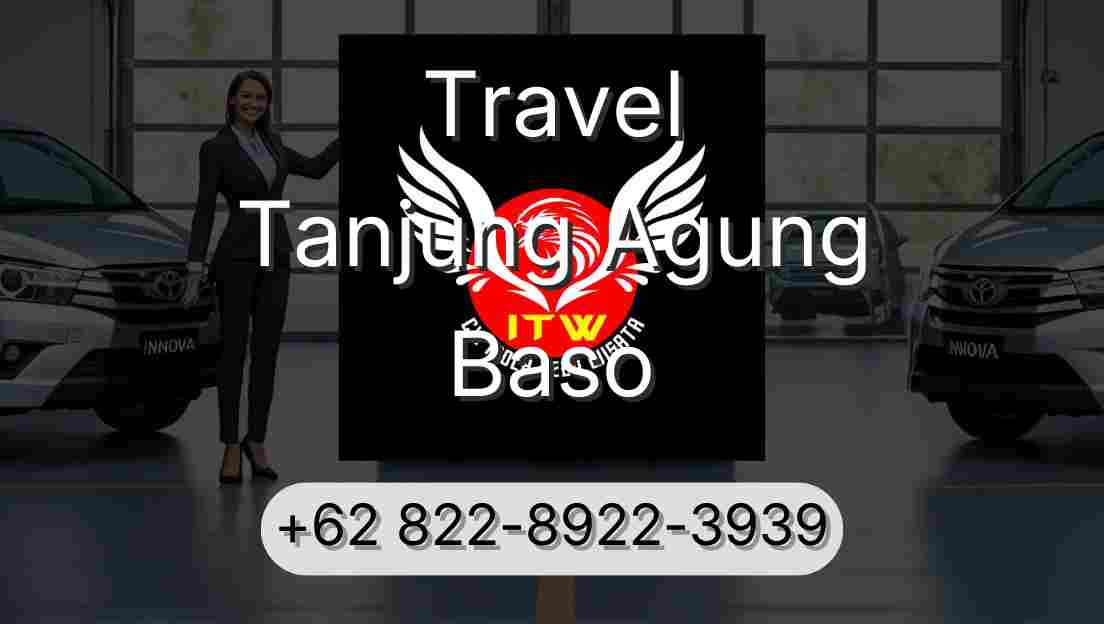 Travel Tanjung Agung Baso