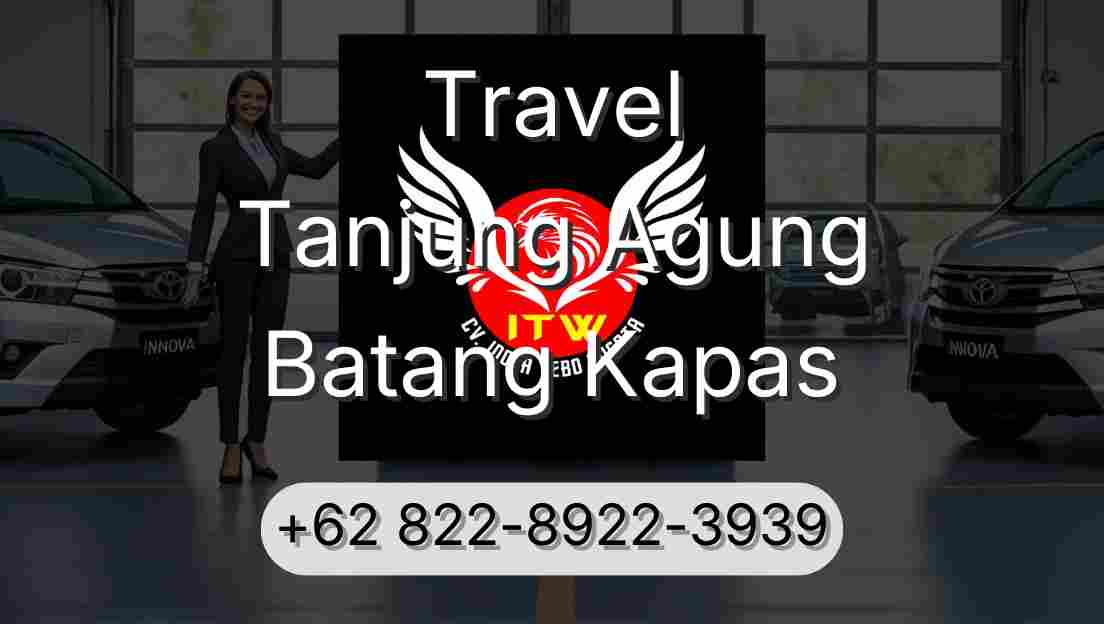 Travel Tanjung Agung Batang Kapas