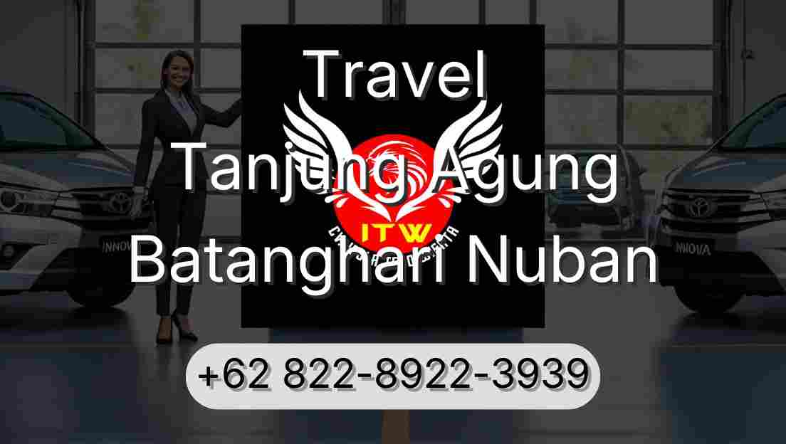 Travel Tanjung Agung Batanghari Nuban