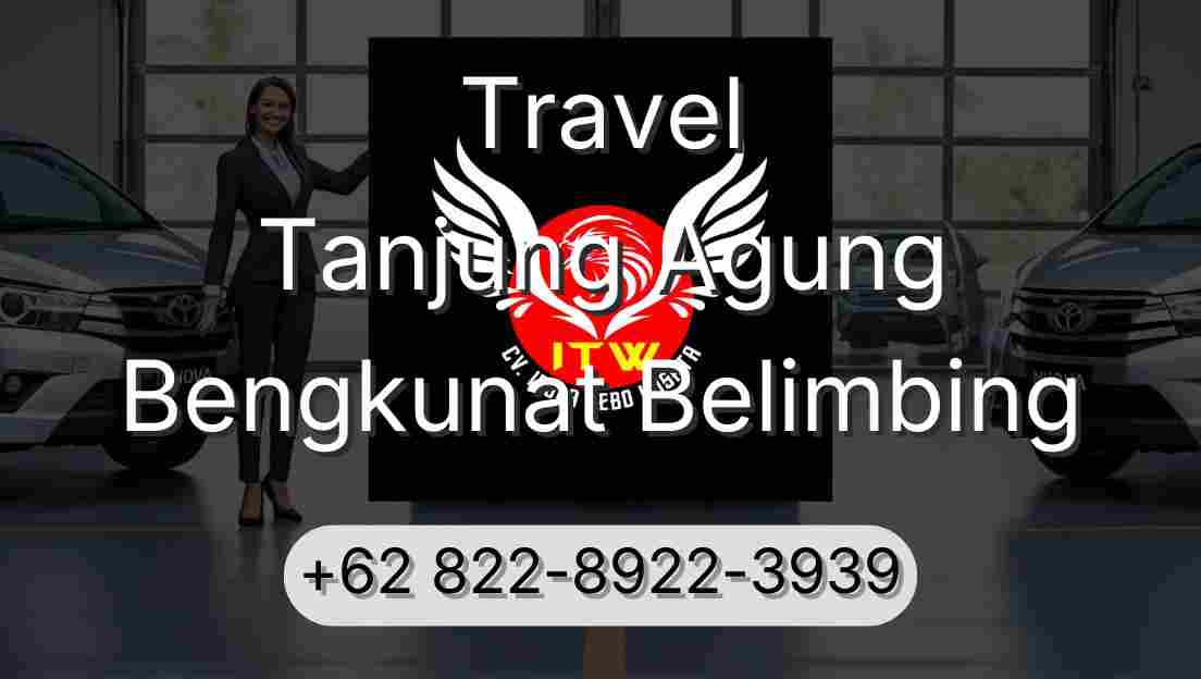 Travel Tanjung Agung Bengkunat Belimbing
