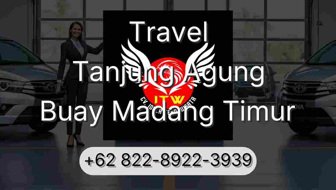 Travel Tanjung Agung Buay Madang Timur