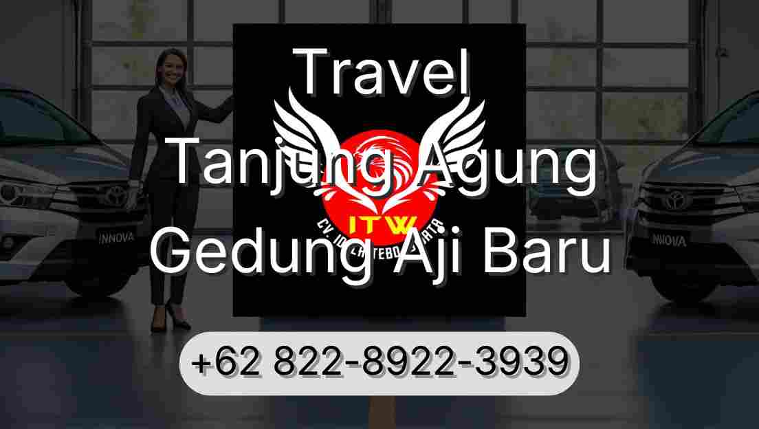 Travel Tanjung Agung Gedung Aji Baru
