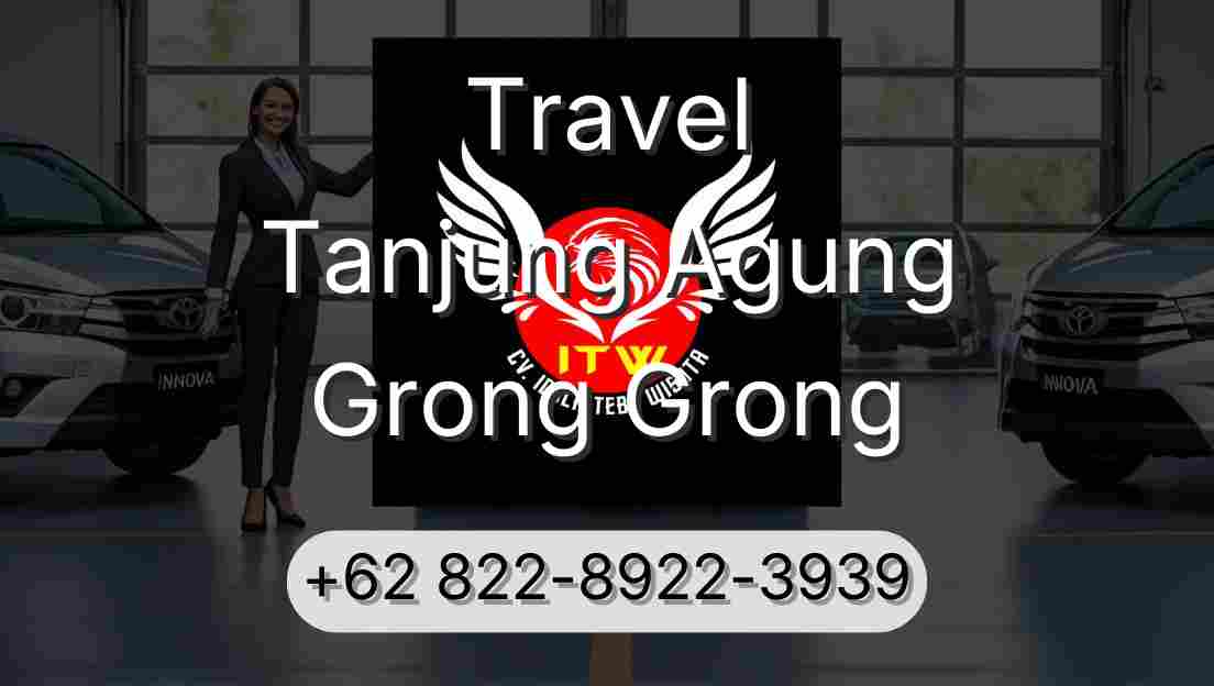 Travel Tanjung Agung Grong Grong