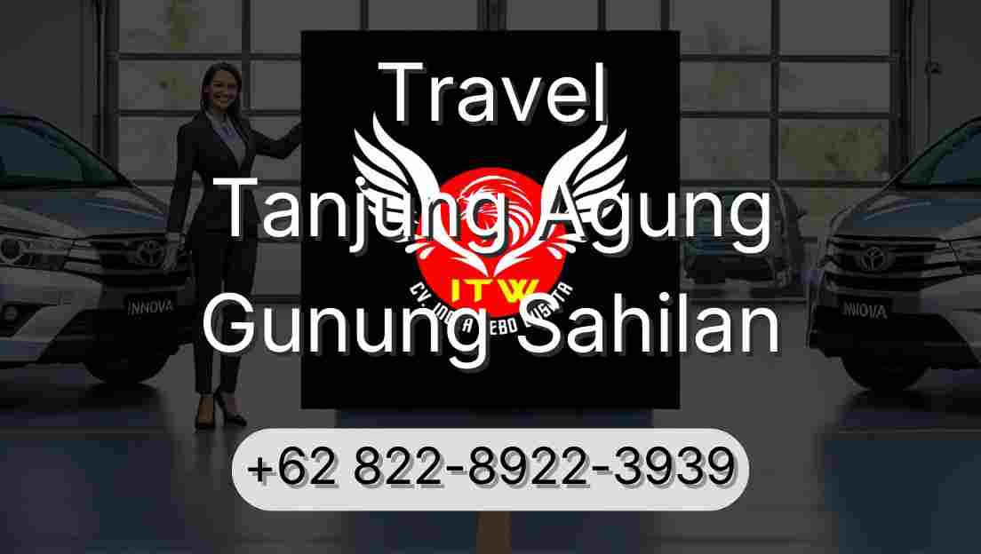 Travel Tanjung Agung Gunung Sahilan