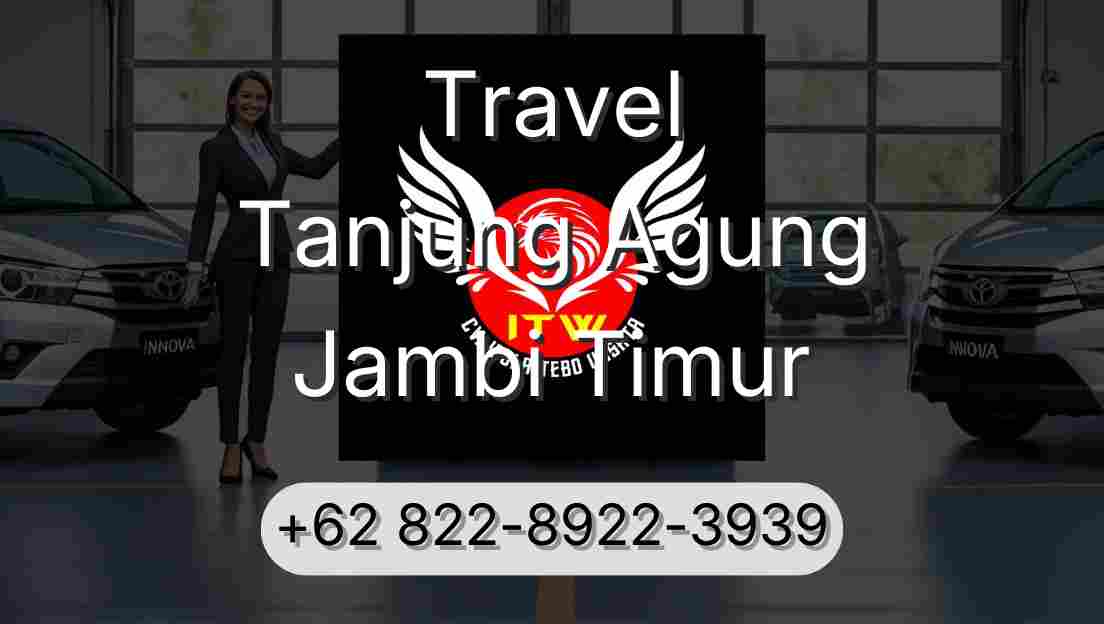 Travel Tanjung Agung Jambi Timur