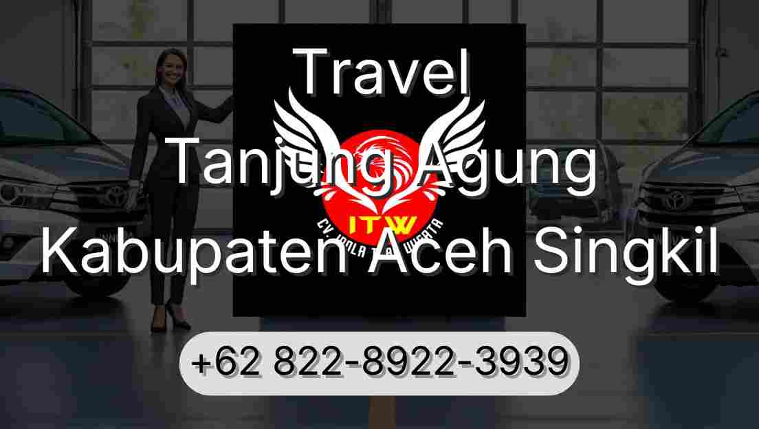 Travel Tanjung Agung Kabupaten Aceh Singkil