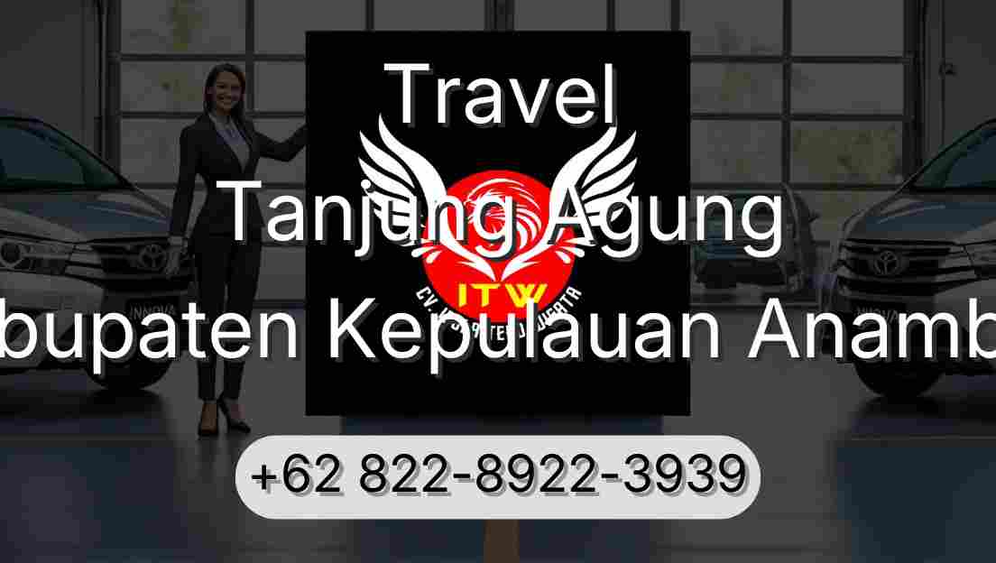 Travel Tanjung Agung Kabupaten Kepulauan Anambas