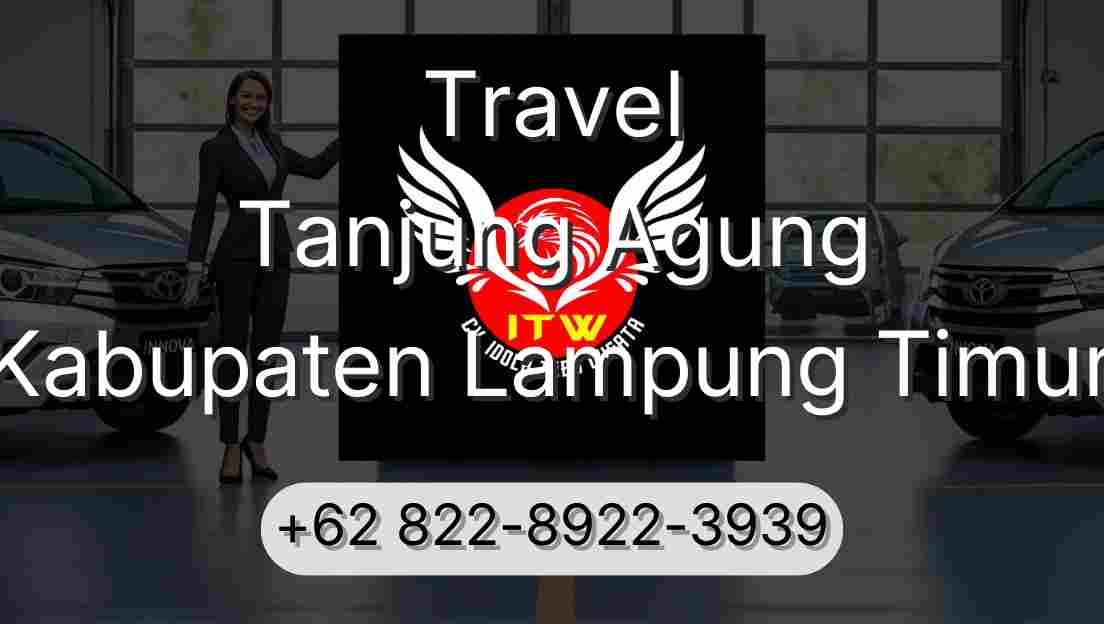 Travel Tanjung Agung Kabupaten Lampung Timur