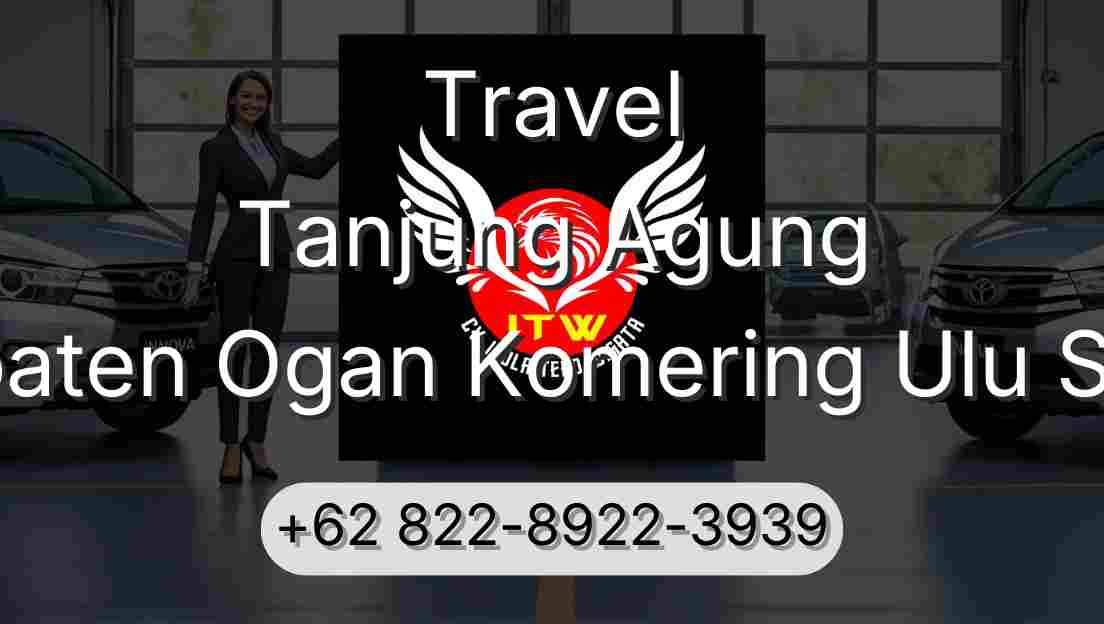 Travel Tanjung Agung Kabupaten Ogan Komering Ulu Selatan