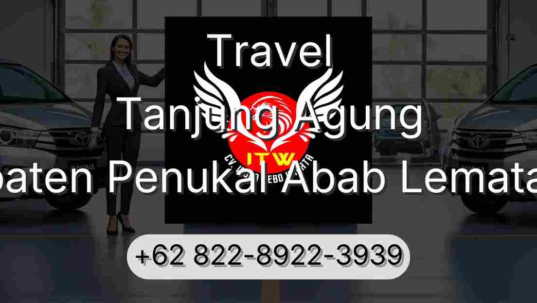 Travel Tanjung Agung Kabupaten Penukal Abab Lematang Ilir