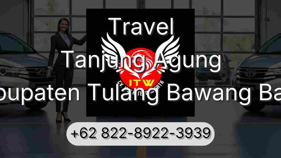 Travel Tanjung Agung Kabupaten Tulang Bawang Barat