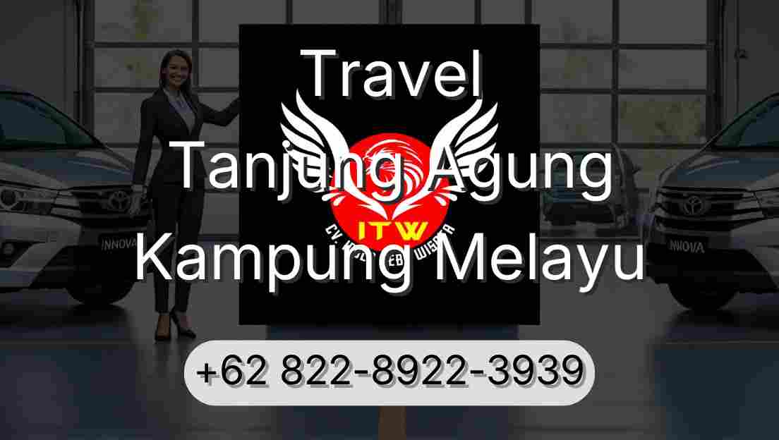 Travel Tanjung Agung Kampung Melayu