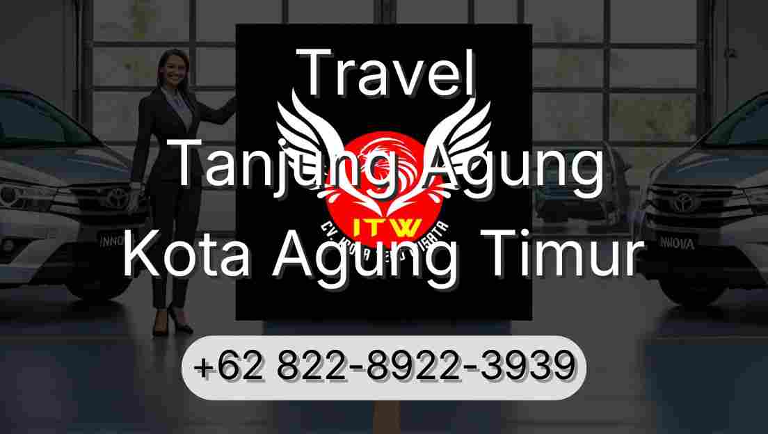 Travel Tanjung Agung Kota Agung Timur