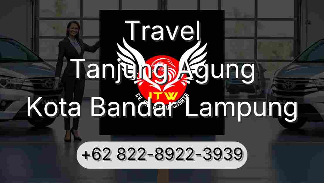 Travel Tanjung Agung Kota Bandar Lampung