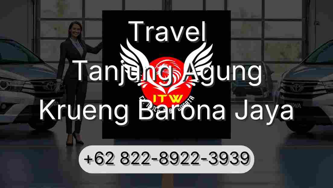 Travel Tanjung Agung Krueng Barona Jaya