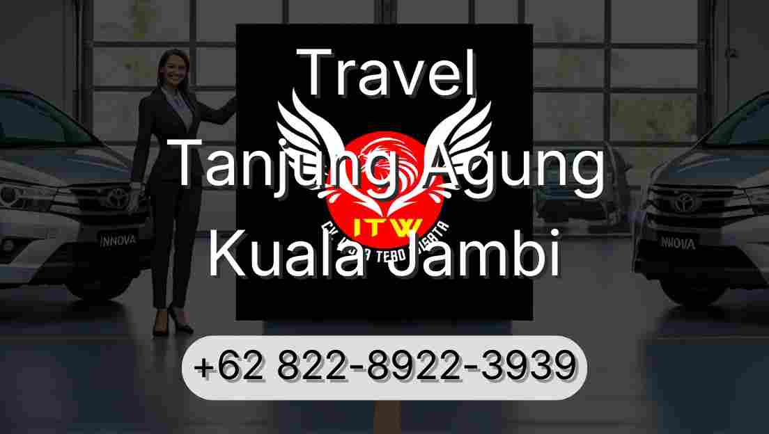 Travel Tanjung Agung Kuala Jambi