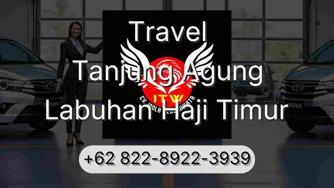 Travel Tanjung Agung Labuhan Haji Timur