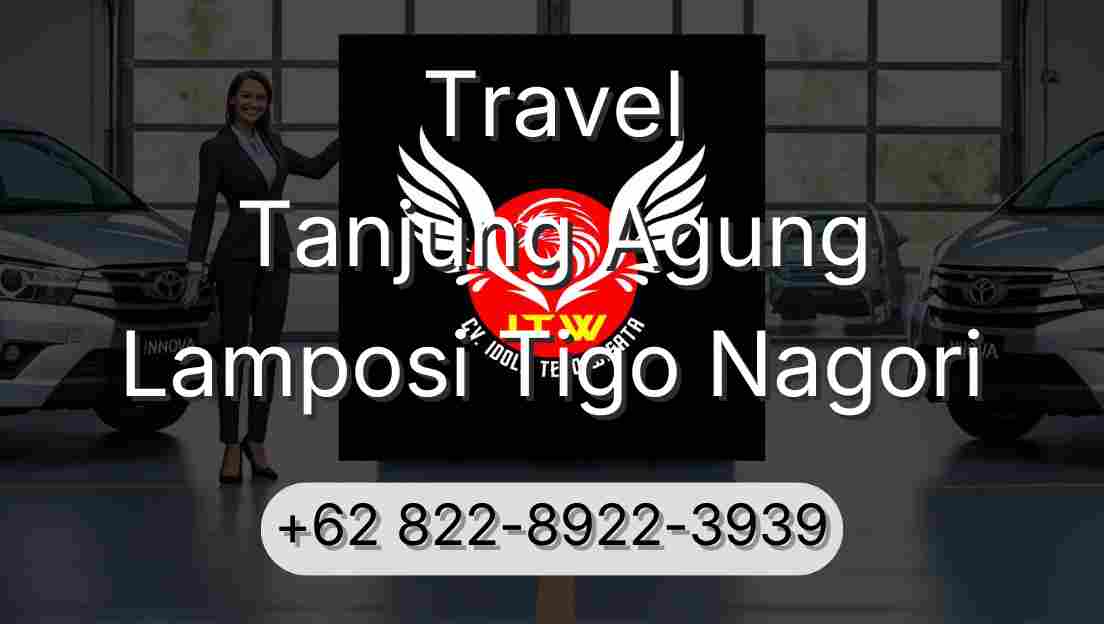 Travel Tanjung Agung Lamposi Tigo Nagori