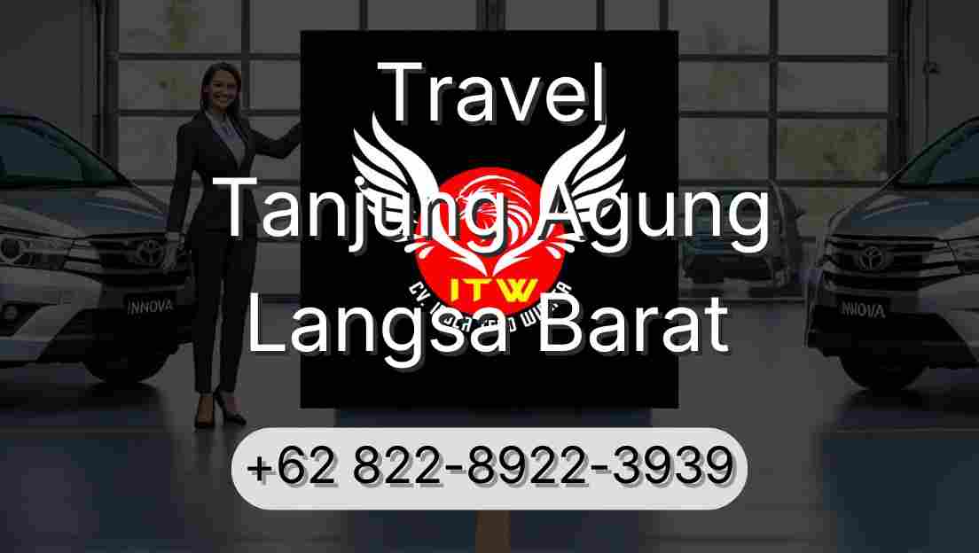 Travel Tanjung Agung Langsa Barat
