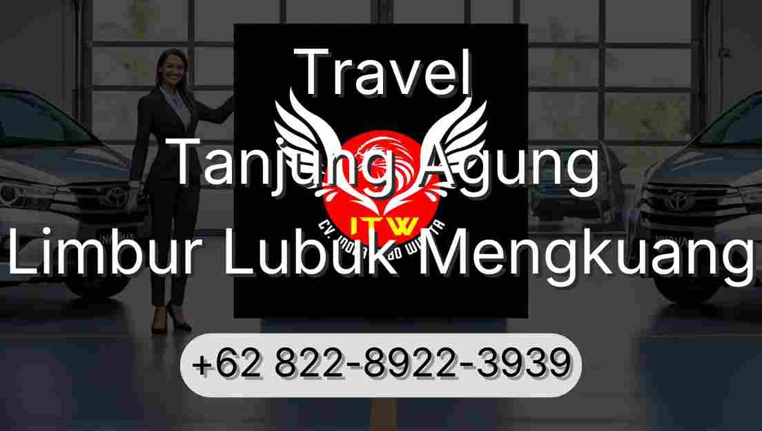 Travel Tanjung Agung Limbur Lubuk Mengkuang