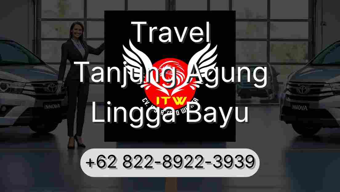 Travel Tanjung Agung Lingga Bayu