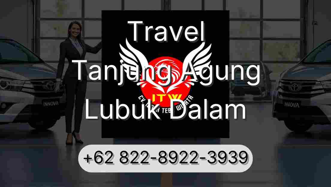 Travel Tanjung Agung Lubuk Dalam