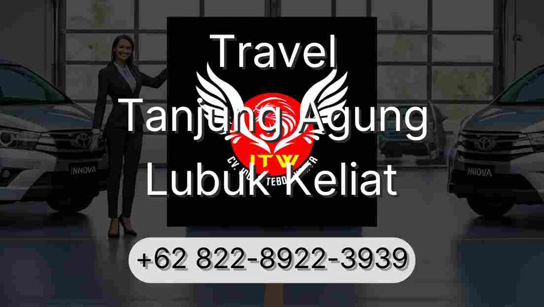 Travel Tanjung Agung Lubuk Keliat