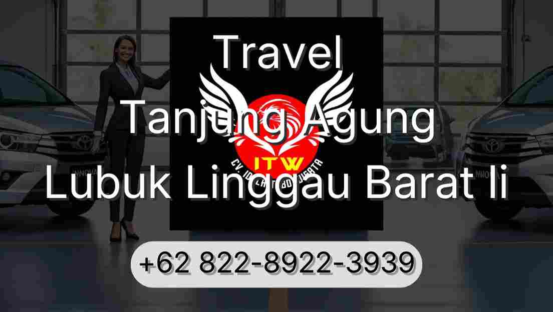 Travel Tanjung Agung Lubuk Linggau Barat Ii