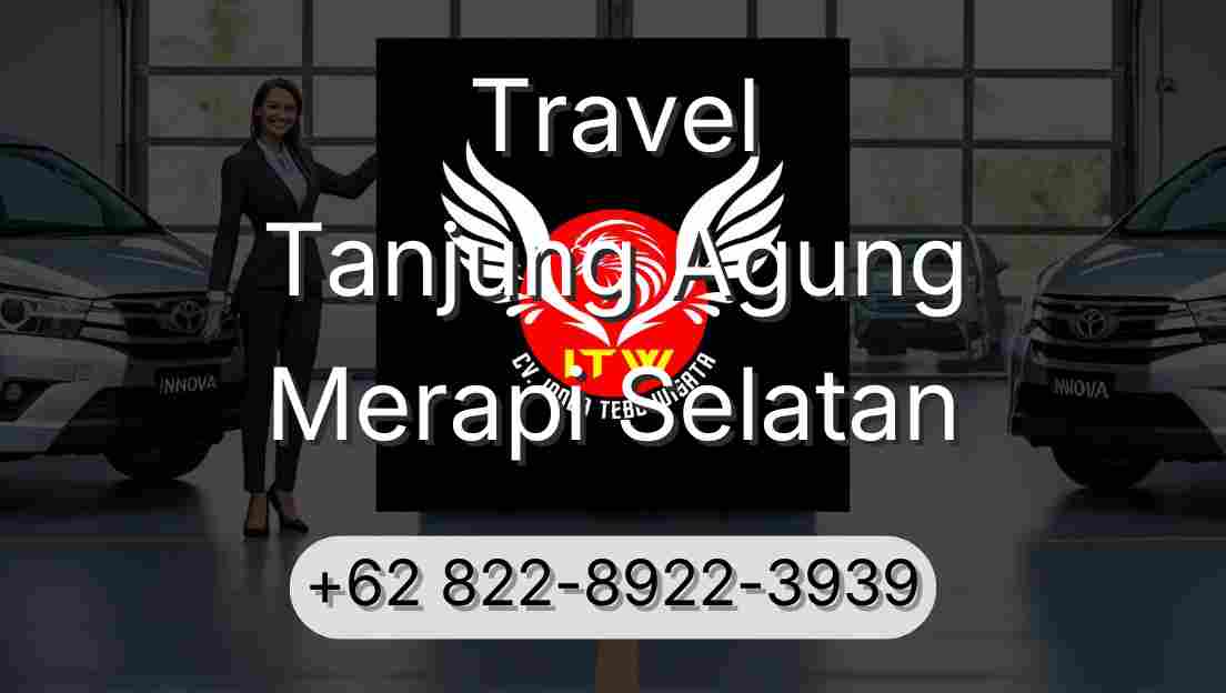 Travel Tanjung Agung Merapi Selatan