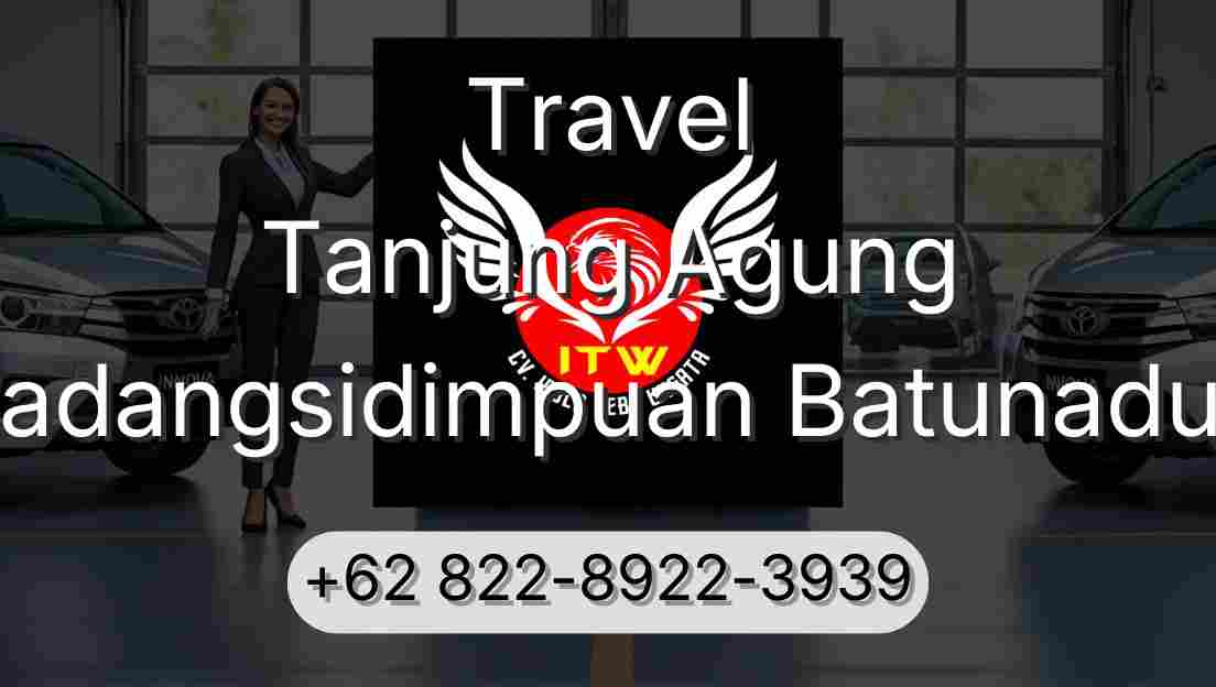 Travel Tanjung Agung Padangsidimpuan Batunadua