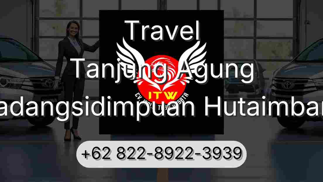 Travel Tanjung Agung Padangsidimpuan Hutaimbaru