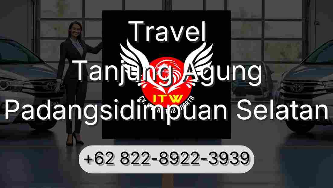 Travel Tanjung Agung Padangsidimpuan Selatan