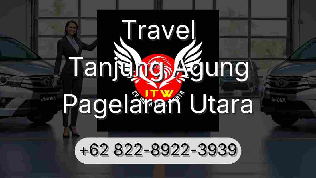 Travel Tanjung Agung Pagelaran Utara