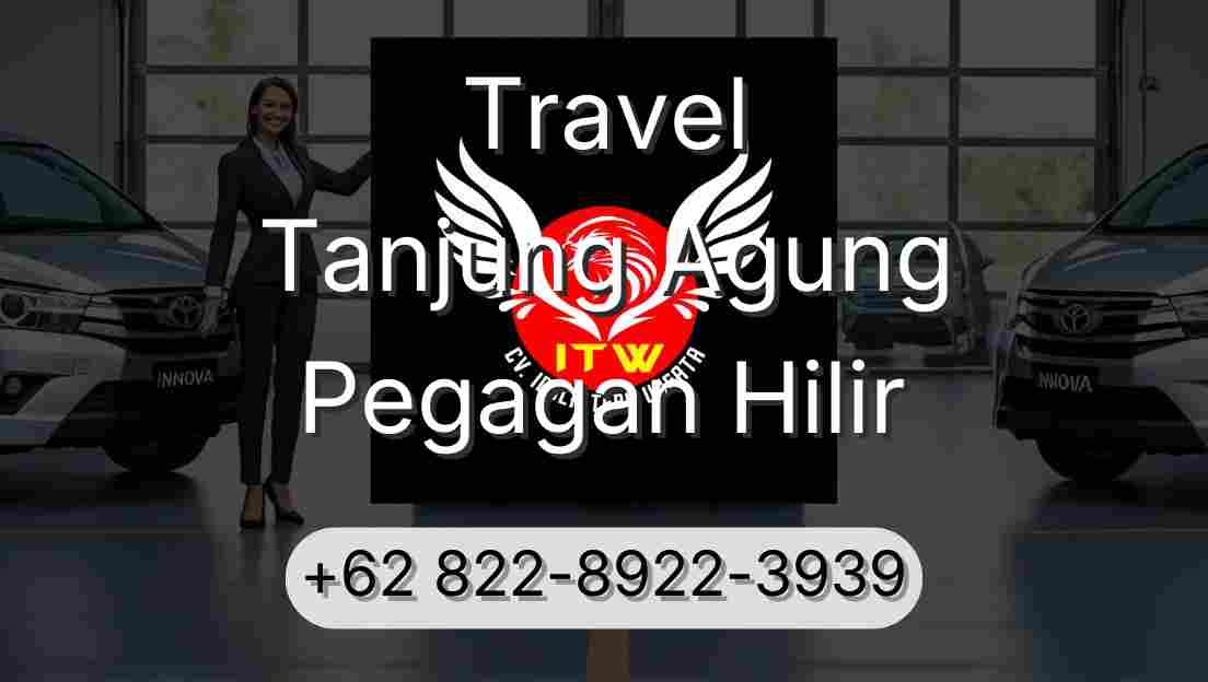 Travel Tanjung Agung Pegagan Hilir