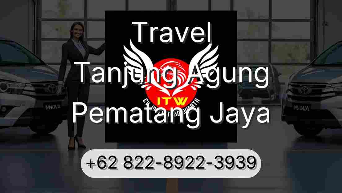 Travel Tanjung Agung Pematang Jaya