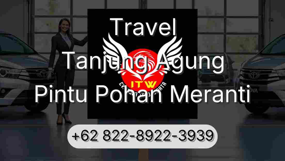 Travel Tanjung Agung Pintu Pohan Meranti