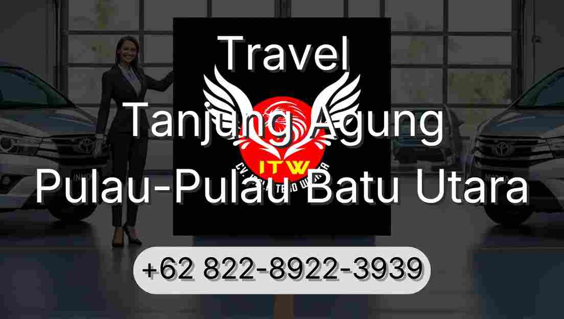 Travel Tanjung Agung Pulau-Pulau Batu Utara