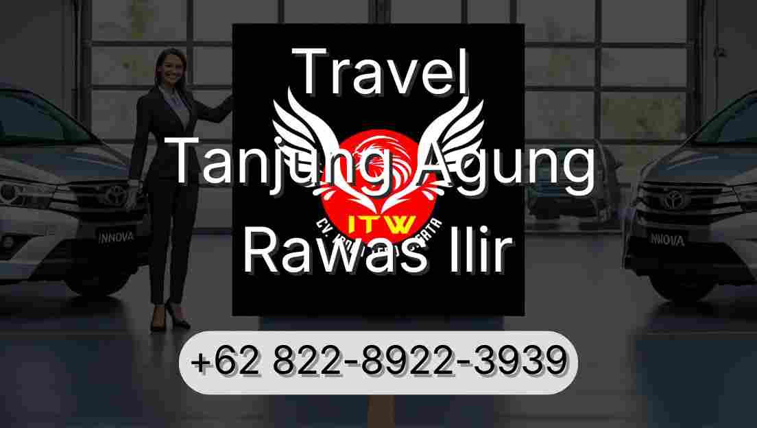 Travel Tanjung Agung Rawas Ilir