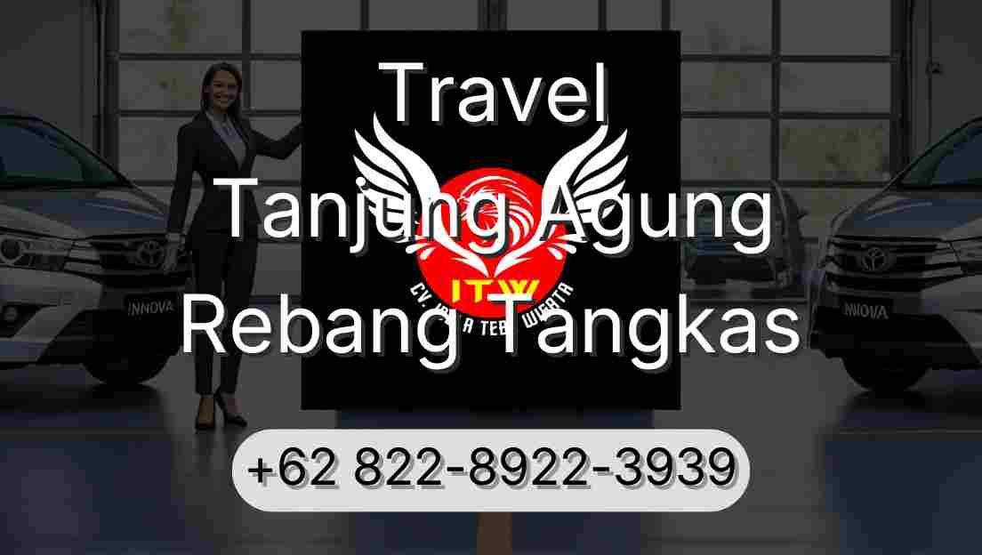 Travel Tanjung Agung Rebang Tangkas