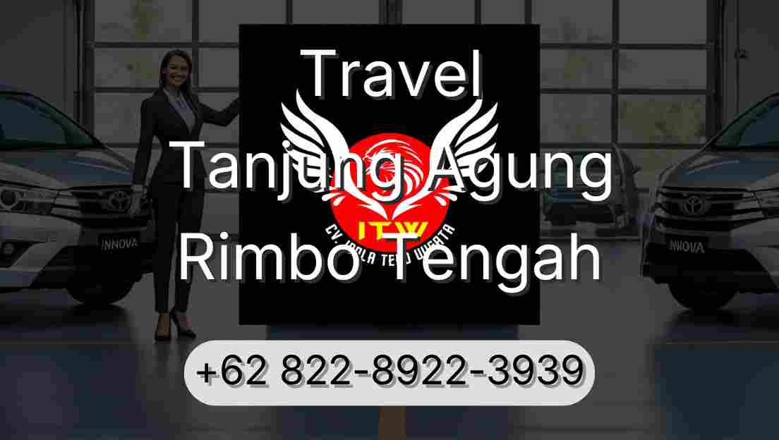 Travel Tanjung Agung Rimbo Tengah