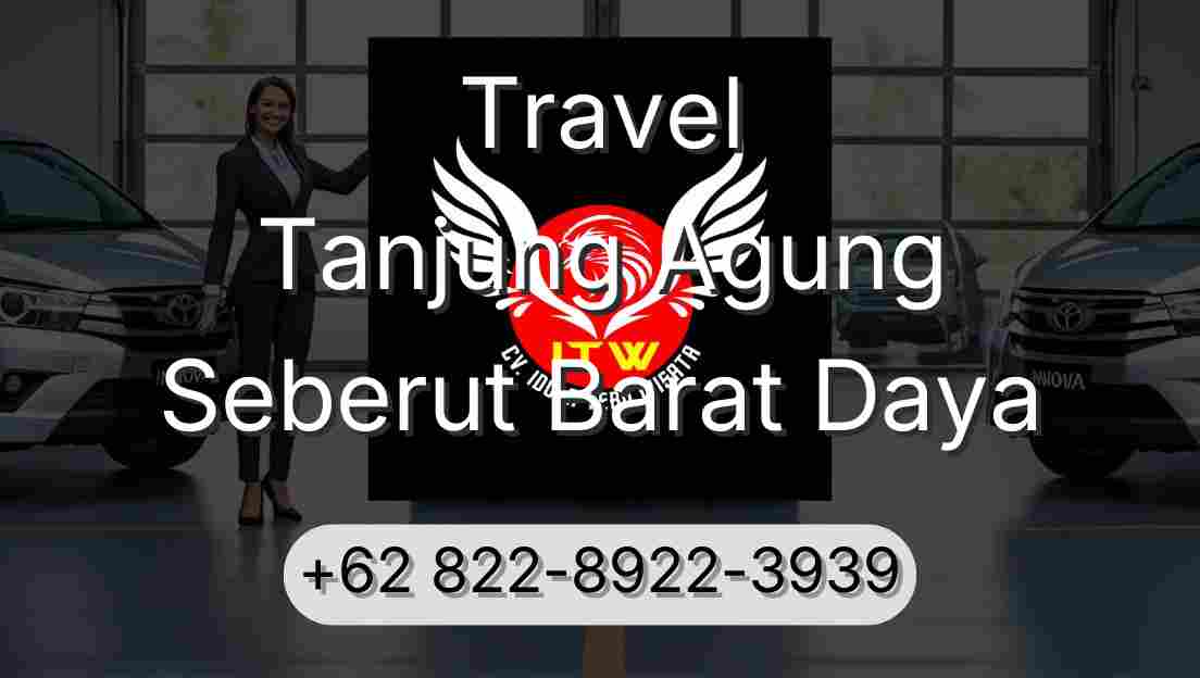 Travel Tanjung Agung Seberut Barat Daya