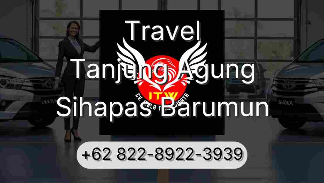 Travel Tanjung Agung Sihapas Barumun