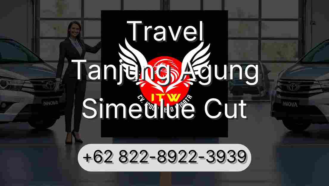 Travel Tanjung Agung Simeulue Cut