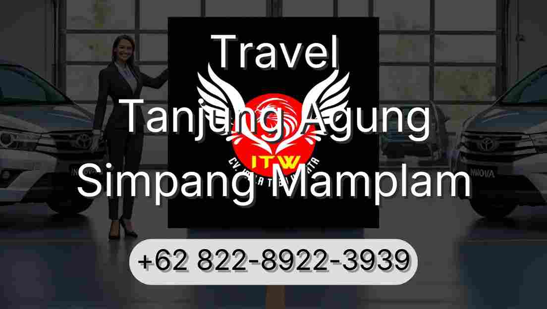 Travel Tanjung Agung Simpang Mamplam