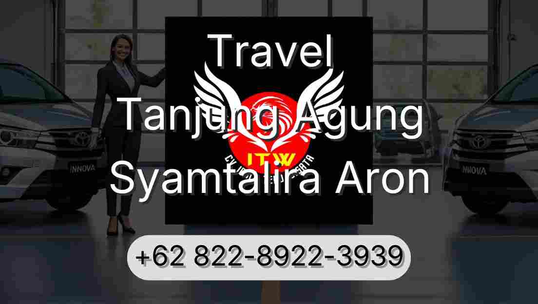 Travel Tanjung Agung Syamtalira Aron