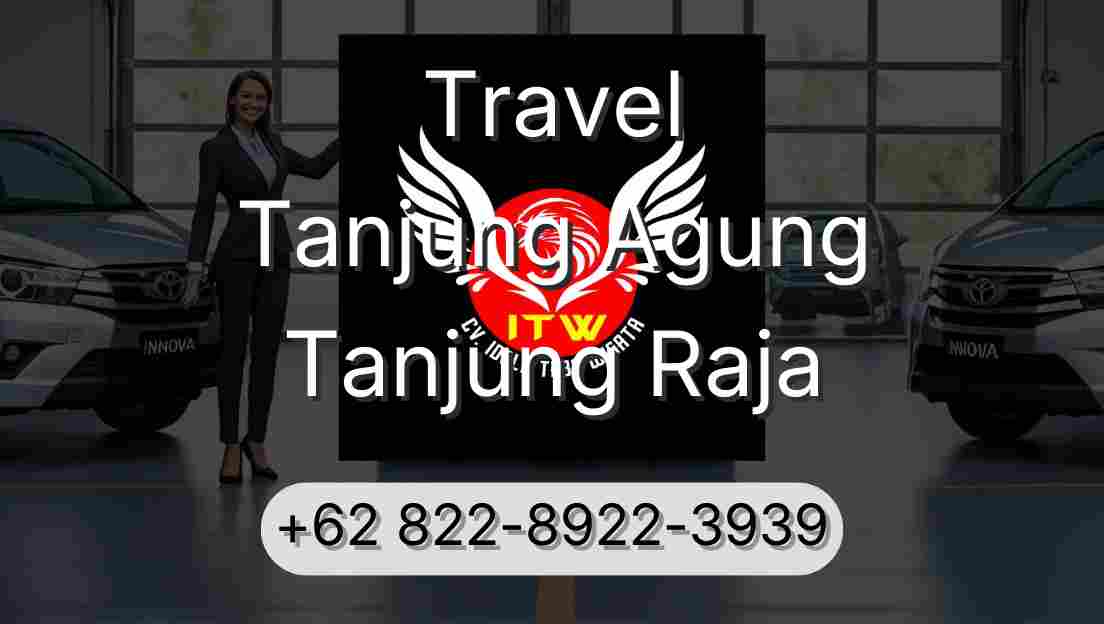 Travel Tanjung Agung Tanjung Raja
