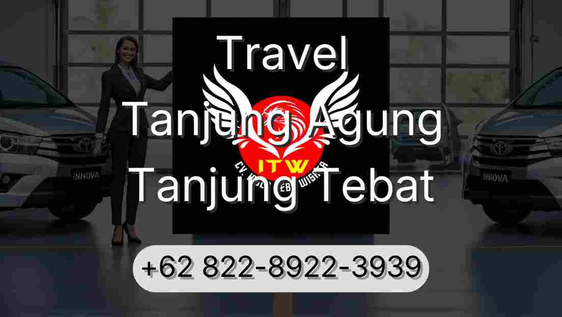 Travel Tanjung Agung Tanjung Tebat