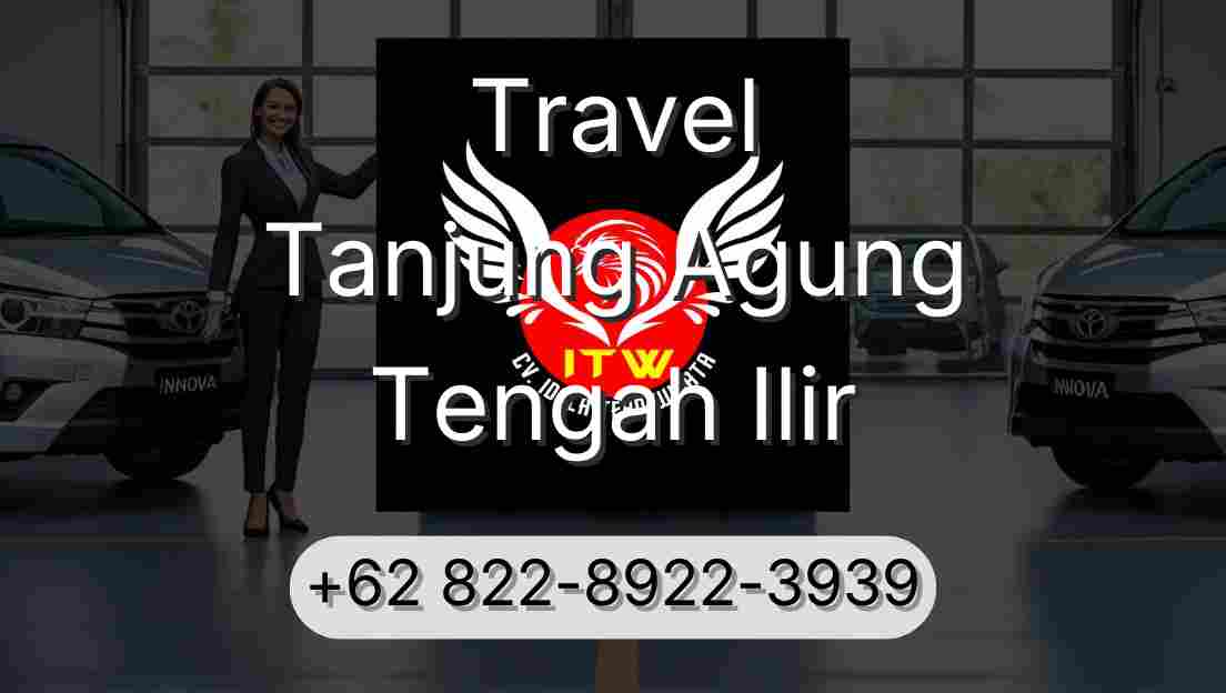 Travel Tanjung Agung Tengah Ilir