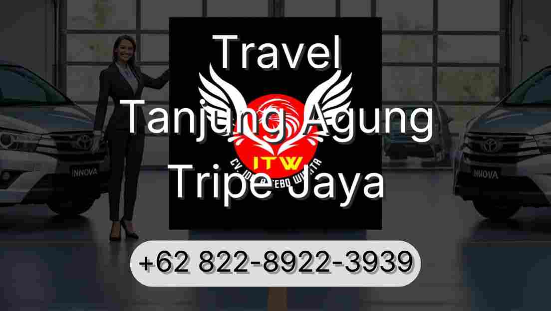 Travel Tanjung Agung Tripe Jaya