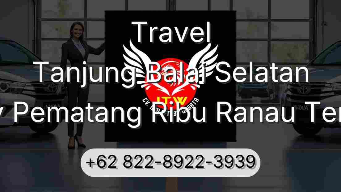 Travel Tanjung Balai Selatan Buay Pematang Ribu Ranau Tengah